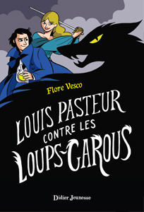 Louis Pasteur contre les loups garous